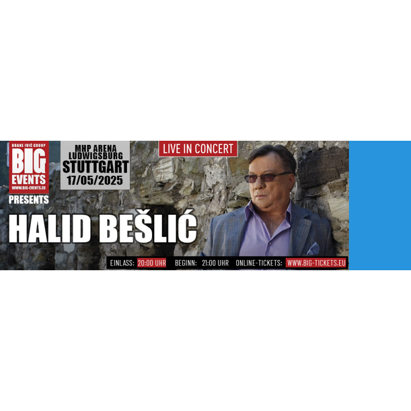 VIP - Halid Bešlić  | 17.05.2025 - MHP Arena Ludwigsburg