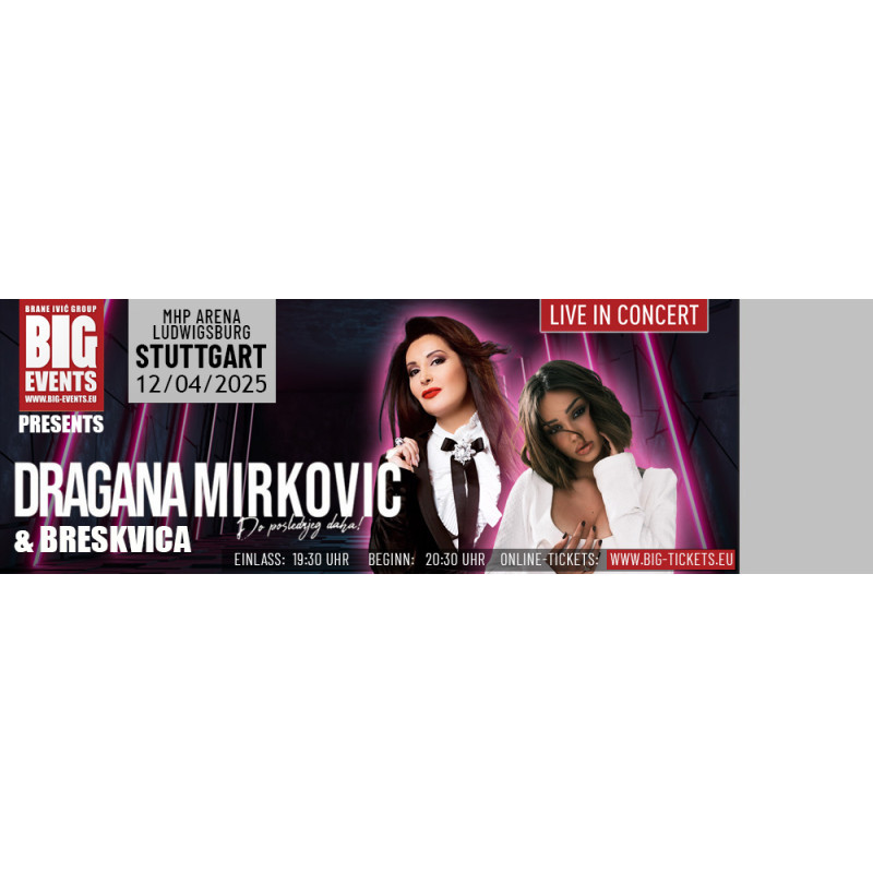 Stehplatz - Dragana Mirković & Breskvica | 12.04.2025 MHP Arena